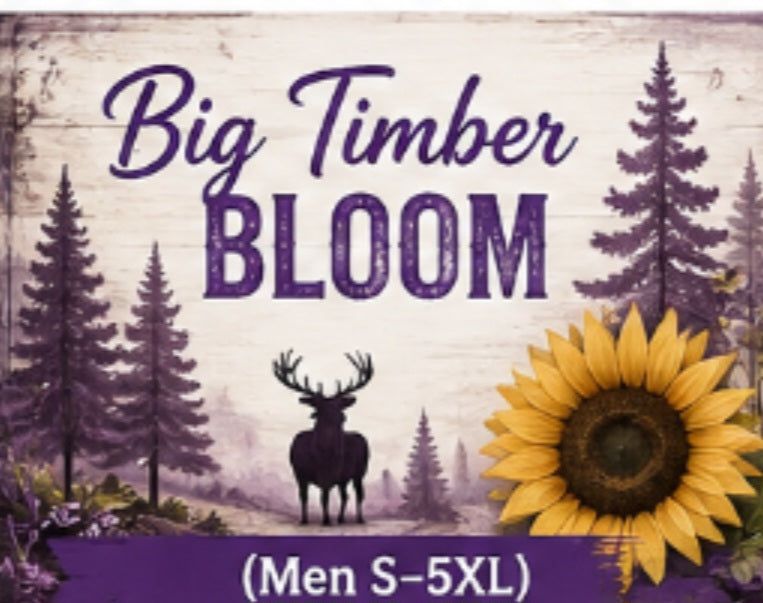 Big Timber Bloom ( Men Sm-5Xl